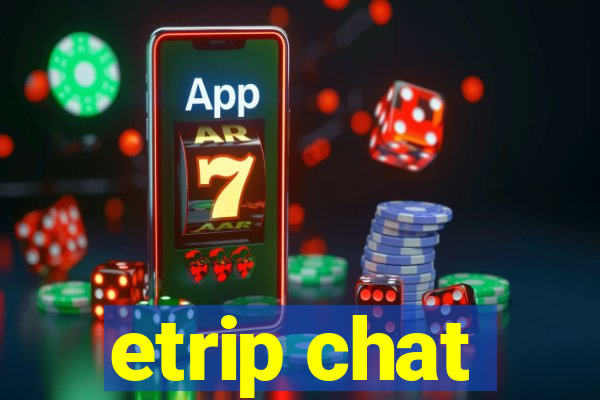 etrip chat